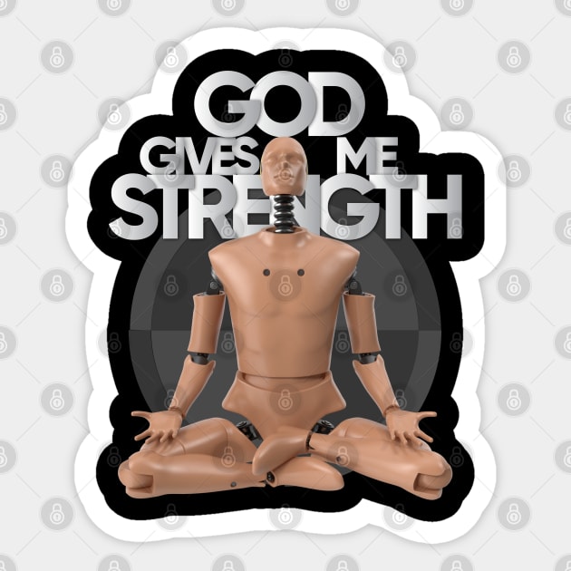 God Gives Me Strength from Crash Test Dummy Yellow Brown Crash Test Man Sitting With Praying Position With Crash Sign As Background Sticker by ActivLife